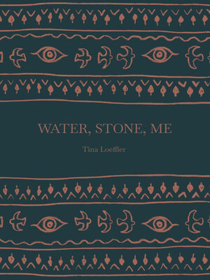 cover image of Water, Stone, Me